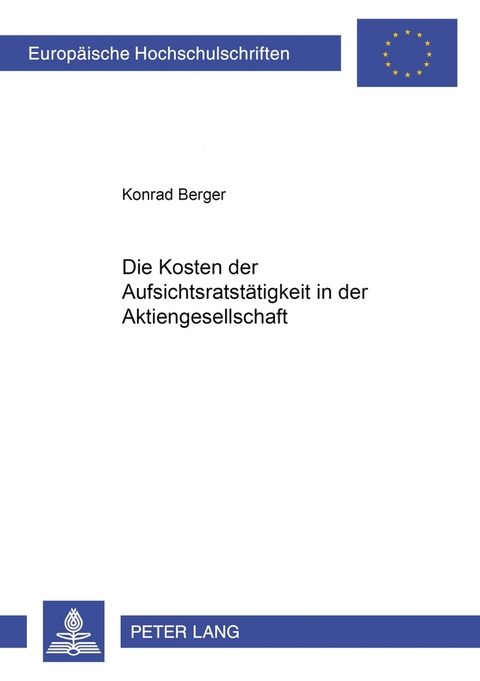 Die Kosten der Aufsichtsratstätigkeit in der Aktiengesellschaft - Konrad Berger