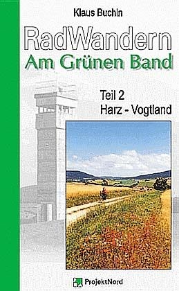 RadWandern Am Grünen Band - Klaus Buchin