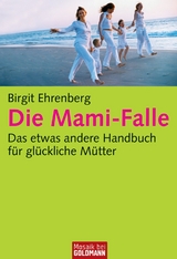 Die Mami-Falle - Birgit Ehrenberg