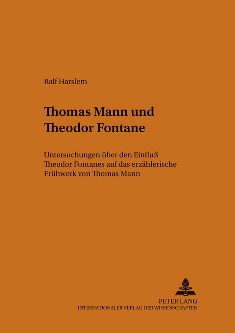 Thomas Mann und Theodor Fontane - Ralf Harslem