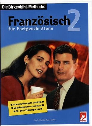 Französisch für Fortgeschrittene 2. 3 Cassetten, 3 CDs - Vera F. Birkenbihl, Rainer Gerthner