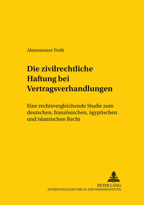 Die zivilrechtliche Haftung bei Vertragsverhandlungen - Almontasser Fetih