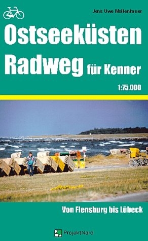 Ostseeküstenradweg für Kenner - Jens U Mollenhauer