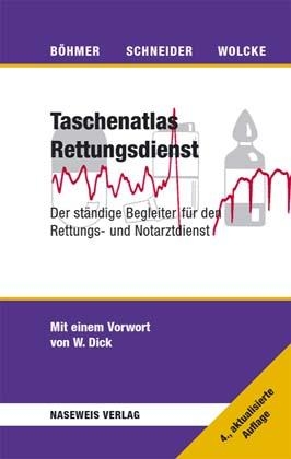 Taschenatlas Rettungsdienst - Jürgen Bengel, Roman Böhmer, Jutta Helmerichs, Thomas Merz, Thomas Schneider, Stefan Singer, Benno Wolcke