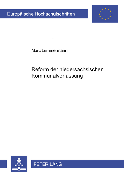 Die Reform der niedersächsischen Kommunalverfassung - Marc Lemmermann
