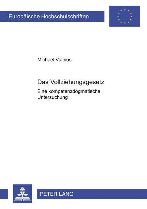 Das Vollziehungsgesetz - Michael Vulpius