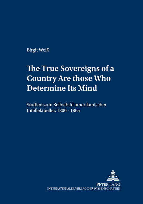 «The True Sovereigns of a Country Are Those Who Determine Its Mind» - Birgit Weiß