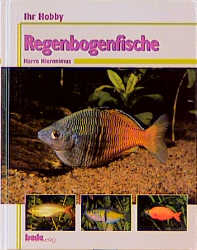 Ihr Hobby Regenbogenfische - Harro Hieronimus