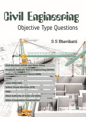 Civil Engineering Objective Type Questions - S. S. Bhavikatti