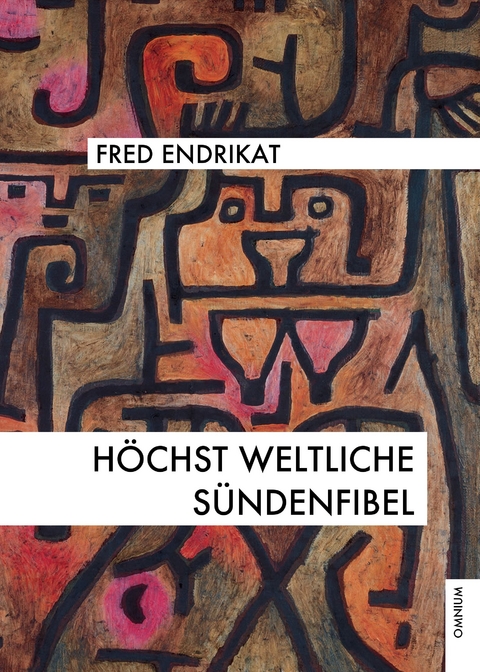 Höchst weltliche Sündenfibel - Fred Endrikat