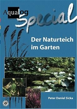 Der Naturteich im Garten - Peter D Sicka