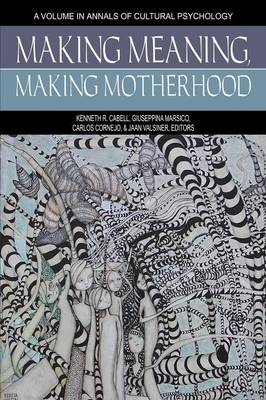 Making Meaning, Making Motherhood - 