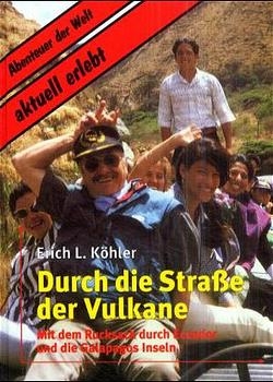 Durch die Strasse der Vulkane - Erich L Köhler