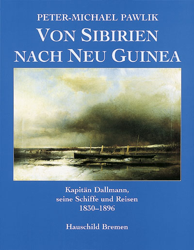 Von Sibirien nach Neu Guinea - Peter M Pawlik