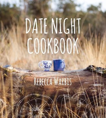 Date Night Cookbook - Rebecca Warbis