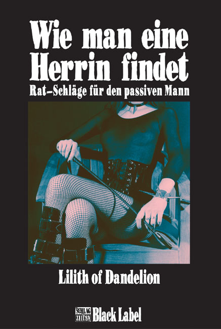 Wie man eine Herrin findet - Lilith OfDandelion