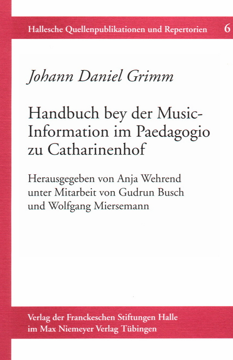 Handbuch bey der Music-Information im Paedagogio zu Catharinenhof - Johann D Grimm