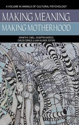 Making Meaning, Making Motherhood - 