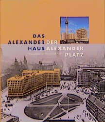 Das Alexanderhaus - Der Alexanderplatz
