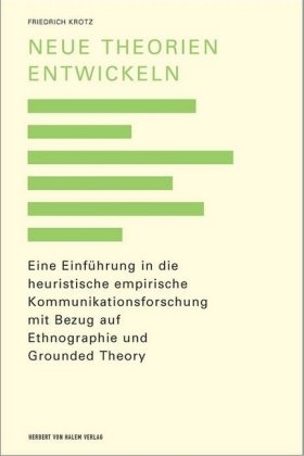 Neue Theorien entwickeln - Friedrich Krotz