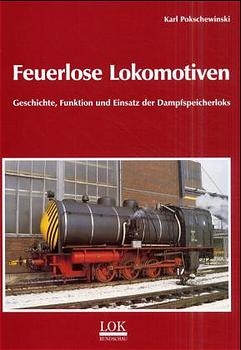 Feuerlose Lokomotiven - Karl Pokschewinski