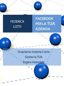 Facebook per la tua azienda - Federica Lotti