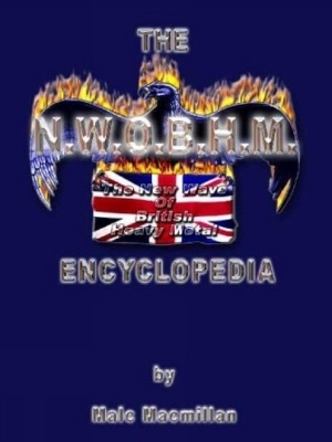 The new Wave of British Heavy Metal Encyclopedia - Malc MacMillan