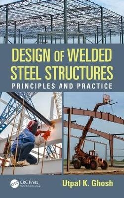 Design of Welded Steel Structures - Utpal K. Ghosh