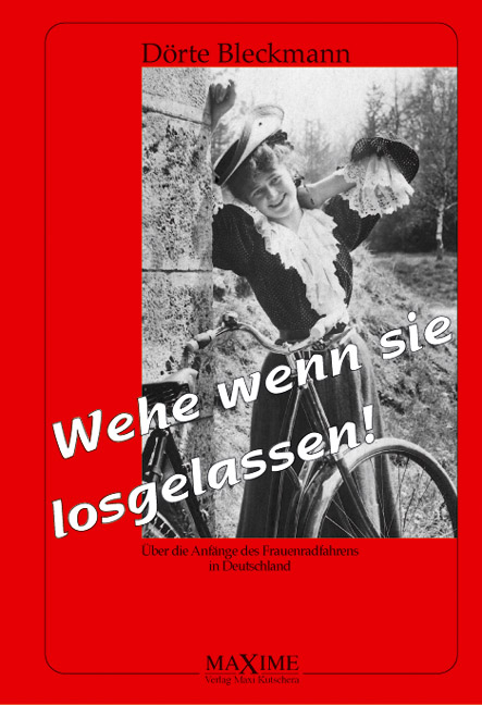 Wehe wenn sie losgelassen - Dörte Bleckmann