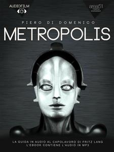 Metropolis. Audiofilm - Piero Di Domenico