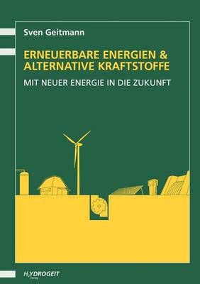 Erneuerbare Energien und Alternative Kraftstoffe - Sven Geitmann