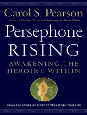 Persephone Rising - Carol S. Pearson