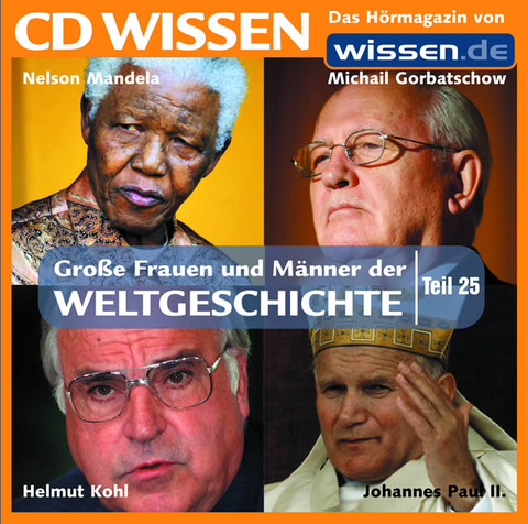 CD WISSEN - Grosse Frauen und Männer der Weltgeschichte, Teil 25 - 