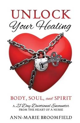 Unlock Your Healing - Ann-Marie Broomfield