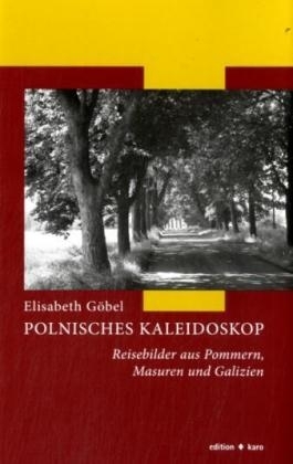 Polnisches Kaleidoskop - Elisabeth Göbel