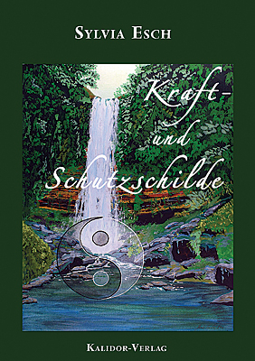 Kraft- und Schutzschilde - Sylvia Esch