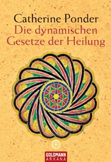 Die dynamischen Gesetze der Heilung - Catherine Ponder