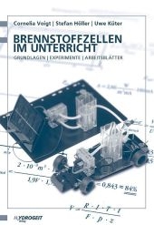 Brennstoffzellen im Unterricht - Cornelia Voigt, Stefan Höller, Uwe Küter