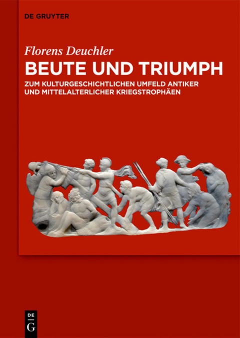 Beute und Triumph - Florens Deuchler