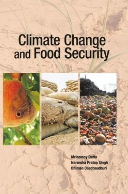 Climate Change and Food Security - M. Datta Daschaudhuri   Narendra Pratap Singh &  Er. Dhiman