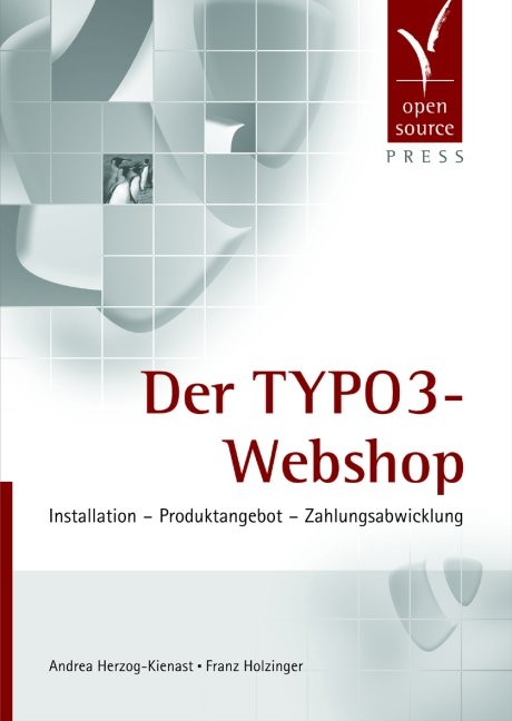 Der TYPO3-Webshop - Andrea Herzog-Kienast, Franz Holzinger