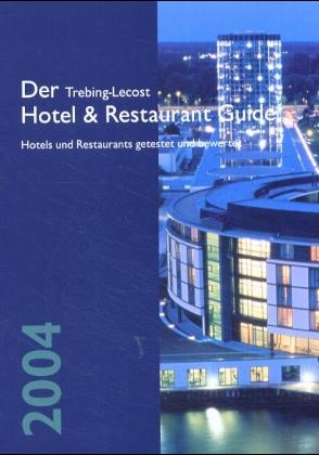 Der Trebing-Lecost Hotel & Restaurant Guide 2004