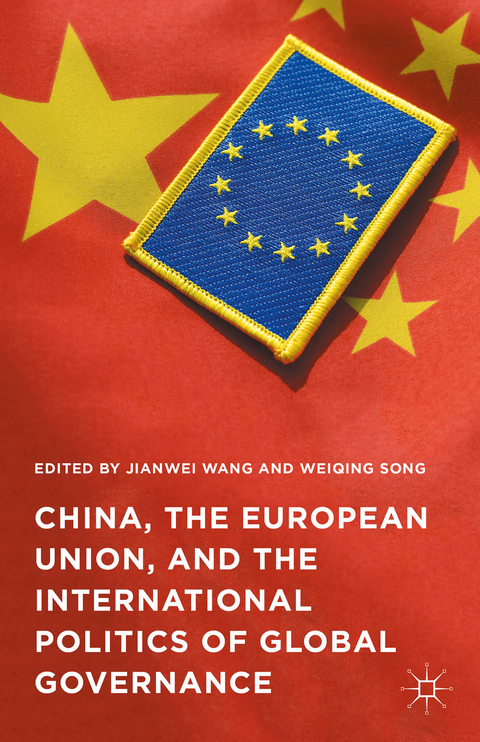 China, the European Union, and the International Politics of Global Governance - 