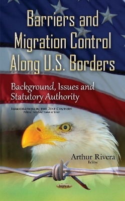 Barriers & Migration Control Along U.S. Borders - 