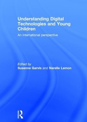 Understanding Digital Technologies and Young Children - 