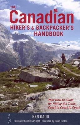 The Canadian Hiker's and Backpacker's Handbook - Ben Gadd