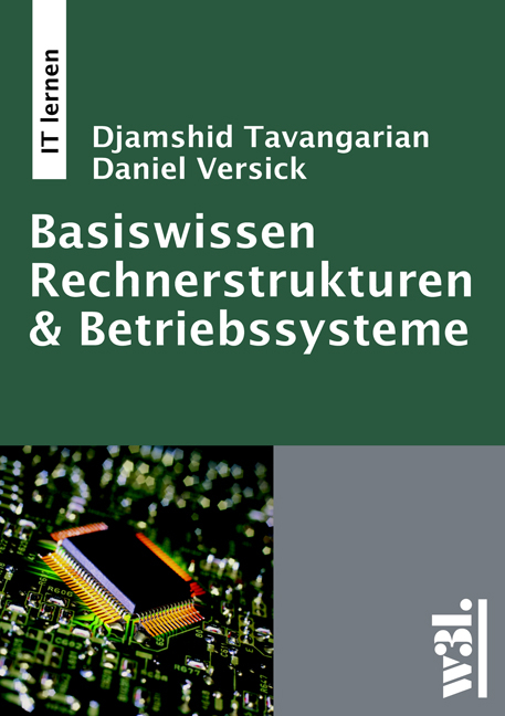 Basiswissen Rechnerstrukturen & Betriebssysteme. - Djamshid Tavangarian, Daniel Versick