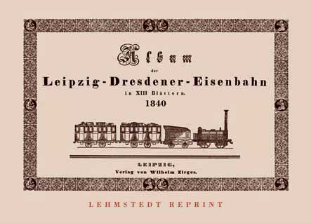 Album der Leipzig-Dresdener Eisenbahn in XIII Blättern