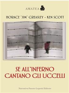 Se all'inferno cantano gli uccelli - Horace "Jim" Greasley