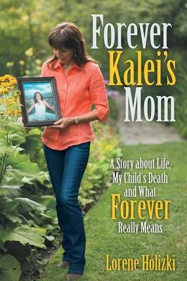 Forever Kalei's Mom - Lorene Holizki